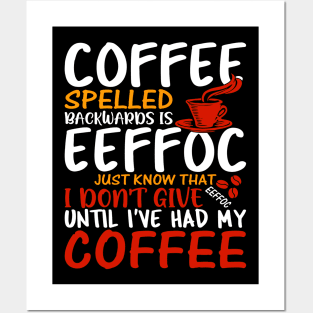 Coffee Spelled Backwards Is Eeffoc Posters and Art